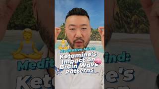 The Meditative Mind: Ketamine's Impact on Brain Wave Patterns How Ketamine Affects Your Brain Waves