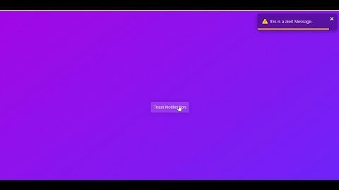 Toast message | Alert Notification using Html, CSS, JavaScript