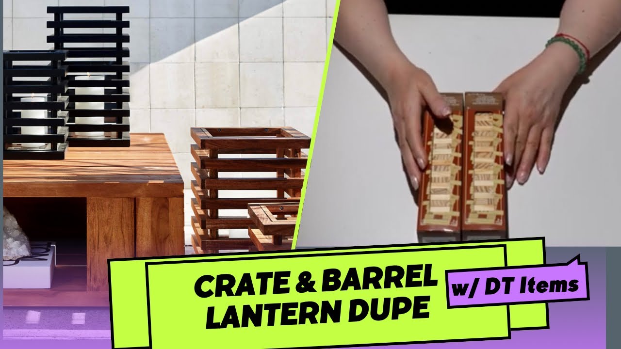 Crate & Barrel Lantern Dupe Using Dollar Tree Items 