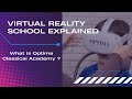 Vr school explained  what is optima academy online