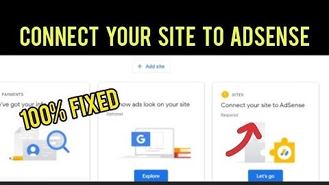 Connect Your Site To Adsense Required | Adsense Showing + Add Site