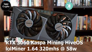 Rtx 3060 Kaspa Mining Hiveos Lolminer 1.64 320Mhs @ 58W