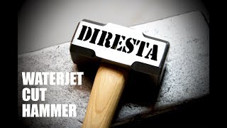 Waterjet Cut DIRESTA Hammer