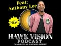 Hawk vision podcast with anthony lee