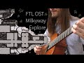 FTL - &quot;Milkyway Explore&quot; On Solo Classical Guitar