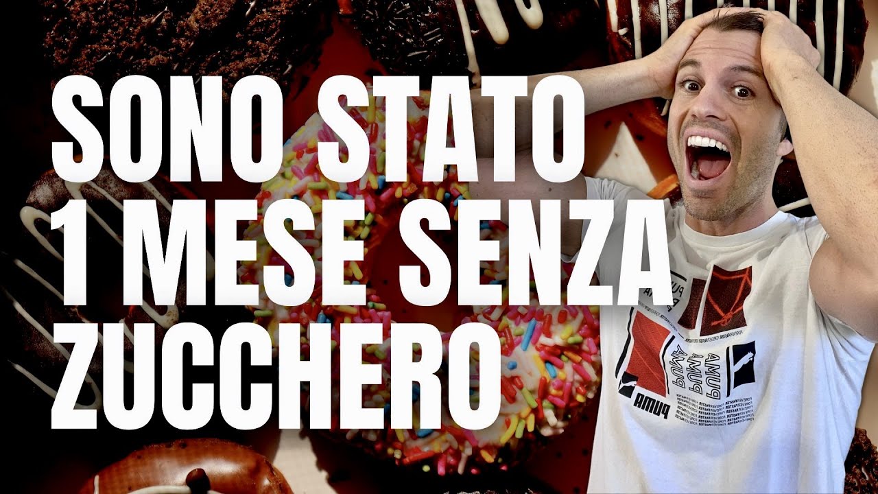 UN MESE SENZA MANGIARE ZUCCHERO - Come ho fatto