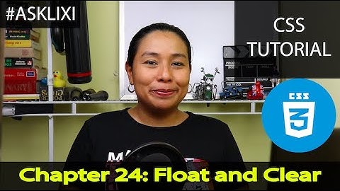 Chapter 24: CSS Tutorial - Float and Clear