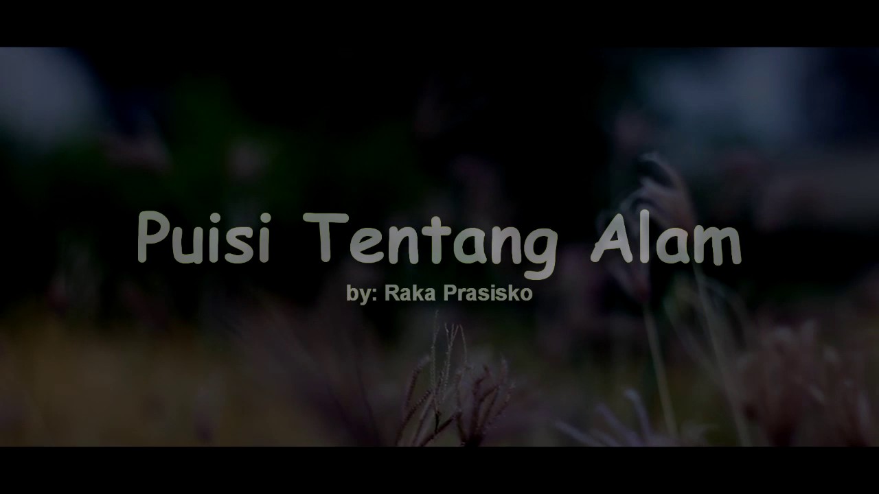  Puisi Tentang Alam Musikalisasi Puisi by Raka Prasisko 