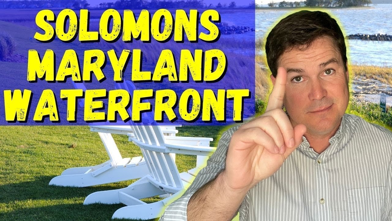 Chesapeake Bay Waterfront Homes- Solomons Maryland Explained