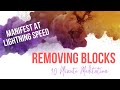 REMOVING BLOCKS | 10 Minute Meditation