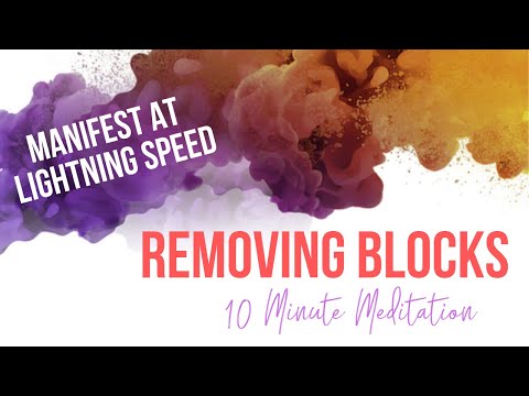 Removing Blocks | 10 Minute Meditation