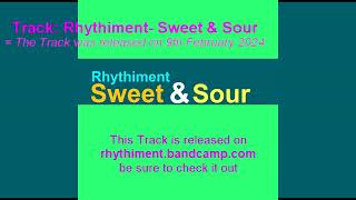 Rhythiment- Sweet Sour 2024 The New Era