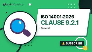 ISO 14001 Clause 9.2.1 Explained: General Internal Audit Requirements
