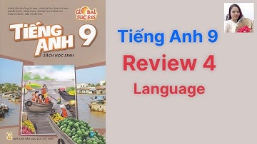 Tiếng Anh lớp 9 (sách mới) Global success. Review 4 - Language - Ms Kathy