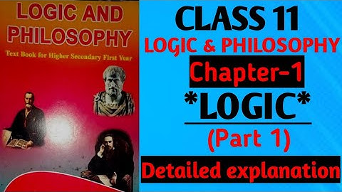 Class 11 Logic and Philosophy Chapter 1 Logic|| Humanities with Me