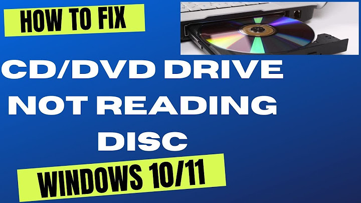 Lỗi windows can not read the disc in drive