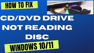 cd dvd drive not reading discs in windows 10 / 11 fixed