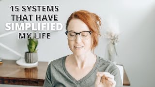 15 Systems That Have SIMPLIFIED My Life
