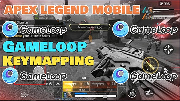 APEX LEGENDS MOBILE GAMELOOP KEYMAPPING (100% WORKING FIX)