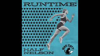 HALF NELSON Run Time (Bad Catt Records / Mint 400 Records)