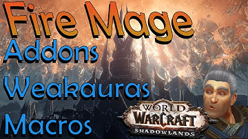 Fire Mage Weakauras, Addons And Macro