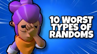 10 Worst Types Of Randoms In Brawl Stars