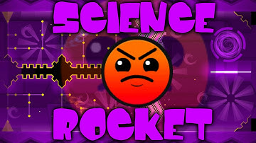 [HD] Geometry Dash [Harder 0★] - Science Rocket By LionarYTpro
