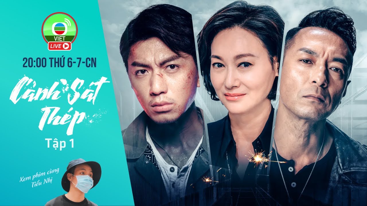 [LIVE] CẢNH SÁT THÉP - TẬP 1 | Khương Hạo Văn, Huệ Anh Hồng, Viên Vỹ Hào