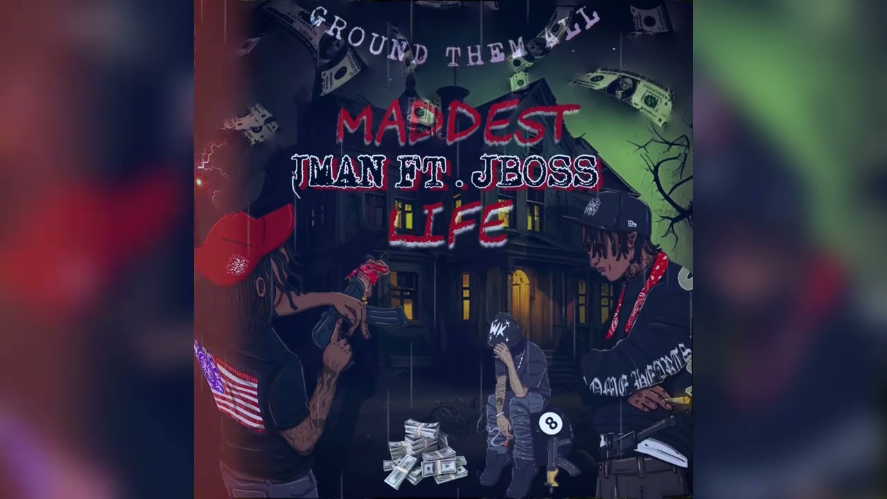 Jboss Ft Jman -Maddest Life (official audio)
