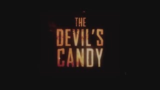 Дары смерти | The Devil's Candy - Русский Трейлер 2016 Дары смерти | The Devil's Candy - Русский Трейлер 2016