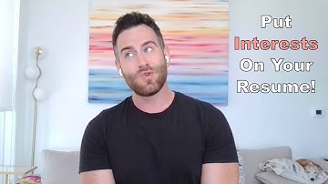 Should you put INTERESTS on your resume? (Yes, 3 reasons why!)
