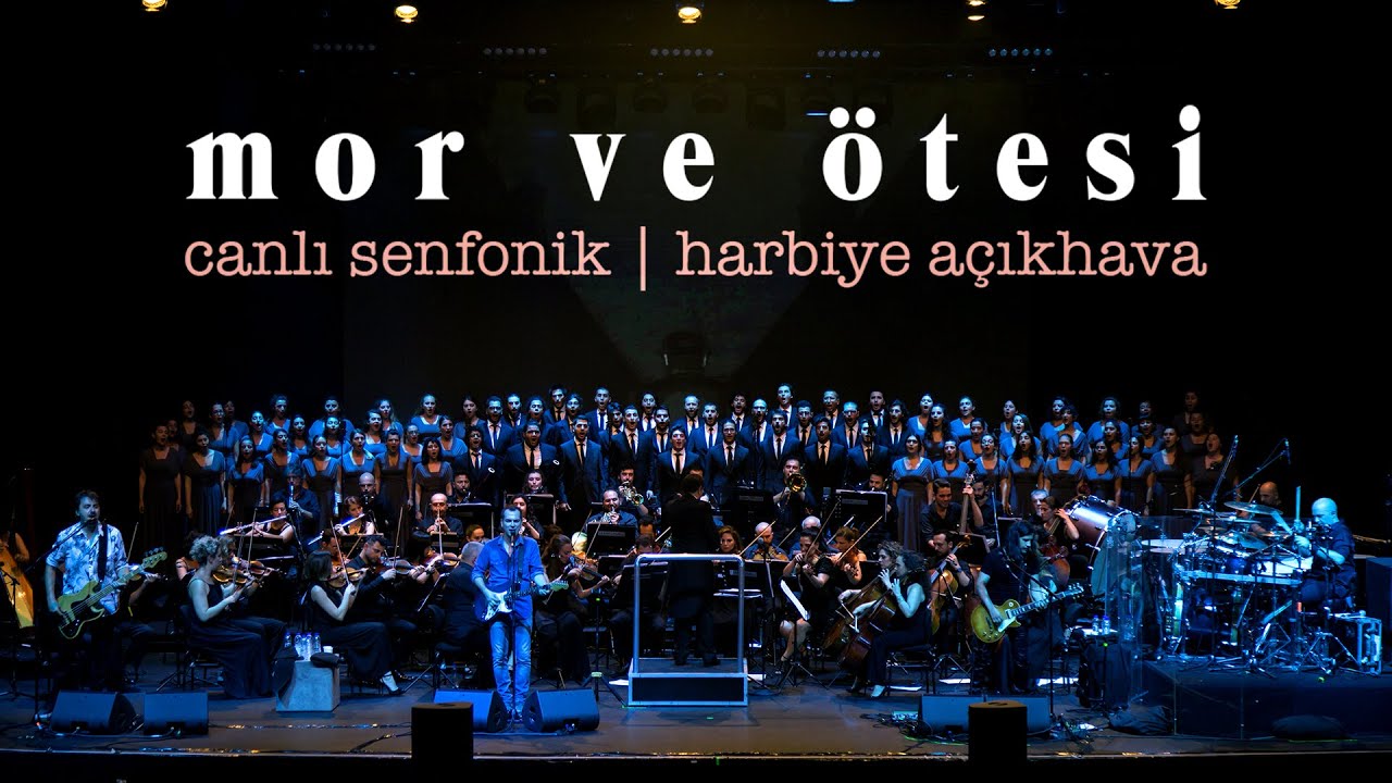 mor ve ötesi - Canlı Senfonik | Harbiye Açıkhava