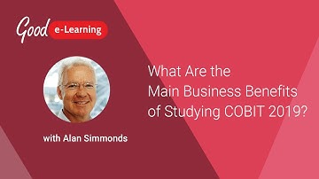 What Are the Main Business Benefits of Studying COBIT 2019? (COBIT 2019 foundation)