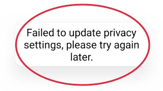 WhatsApp Privacy Not Working || Fix Failed to update privacy settings, Please try again problem