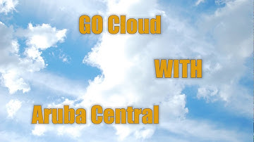 Cloud managed by HPE Aruba Networks Central  - Registration