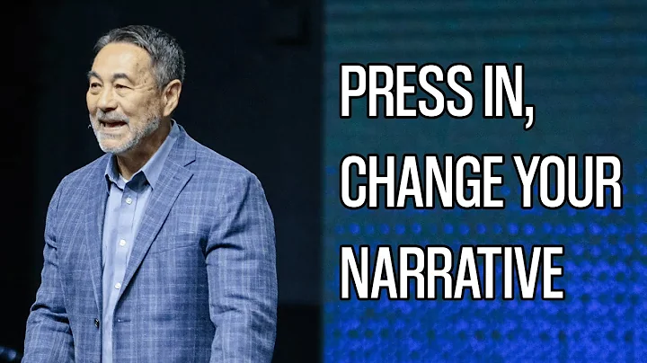 Press In, Change your Narrative | Guest speaker: D...