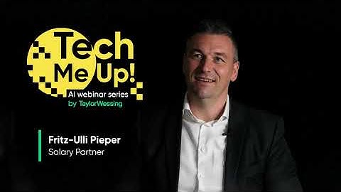 Webinar series about AI and law | Tech Me Up! by Taylor Wessing