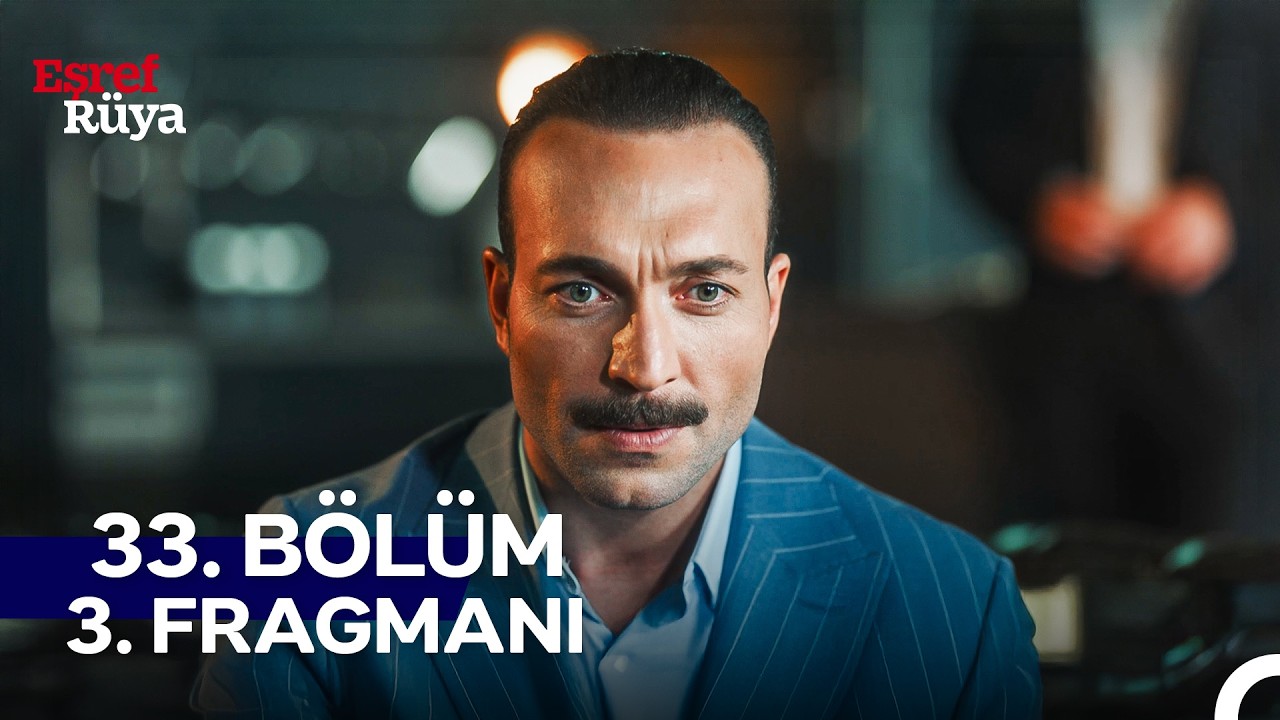 Eşref Rüya 33. Bölüm 3. Fragmanı | "Demek Muhbir Nisan'mış"