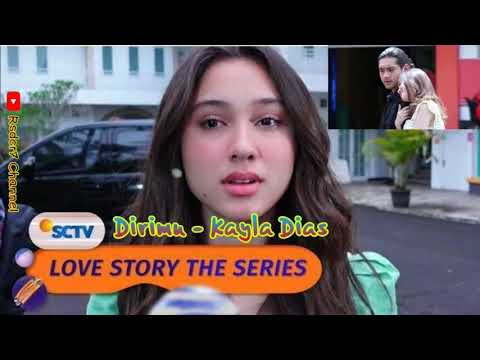 Dirimu (Lirik) OST Love Story The Series || Kayla Dias