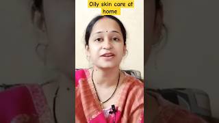 oily skin care home remedies..?? तैलिय त्वचा का घरेलू उपाय।। youtubeshorts shorts beautyhacks