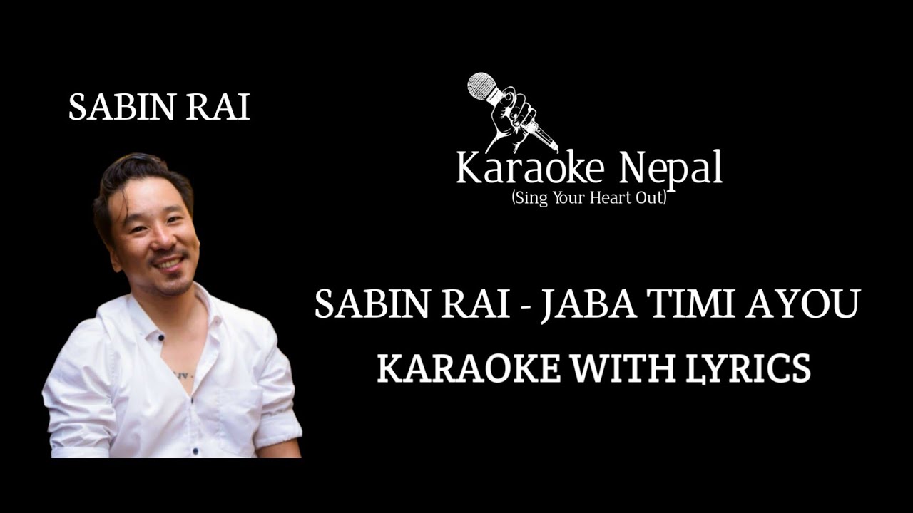 Jaba Timi Ayou   Sabin Rai KARAOKE WITH LYRICS  Karaoke Nepal