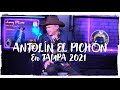 ANTOLÍN EL PICHÓN EN TAMPA 2021