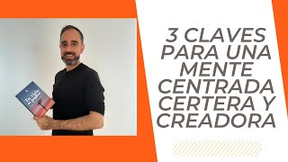 Tres claves para una mente centrada, certera y creadora by Psicología con Antoni 321 views 2 years ago 1 hour, 3 minutes