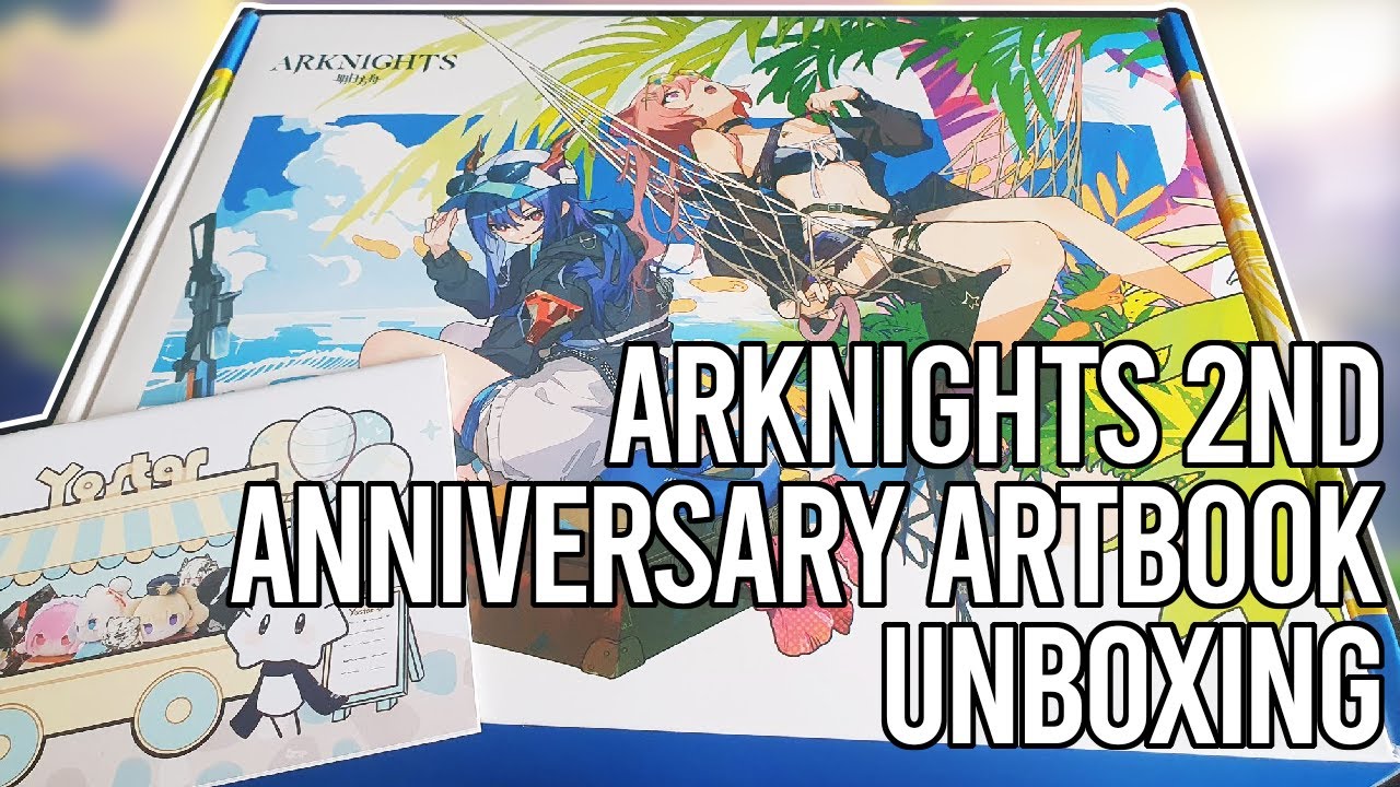 Arknights 2nd Anniversary Artbook Unboxing live - Then lets go