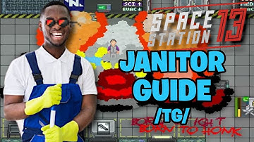 Space Station 13 /TG/ Janitor Tutorial & Guide For New Players
