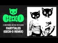 2 Brothers On The 4th Floor - Fairytales (Geck-o Remix)