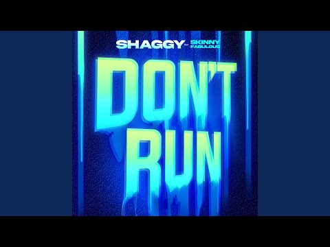 Putar Don't Run (feat. Skinny Fabulous) - Shaggy