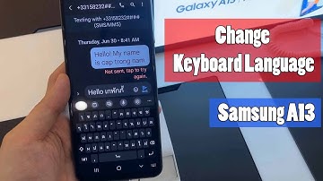 How To Change Keyboard Language in Samsung Galaxy A13