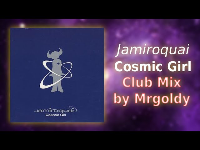 Jamiroquai - Cosmic Girl (Club Mix by Mrgoldy) - YouTube