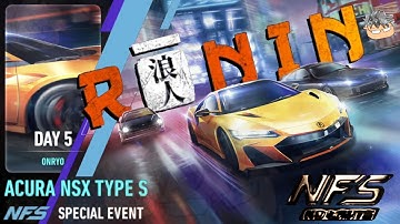 Ronin – Day 5 ONRYO | 2022 Acura NSX Type S | NFS No Limits